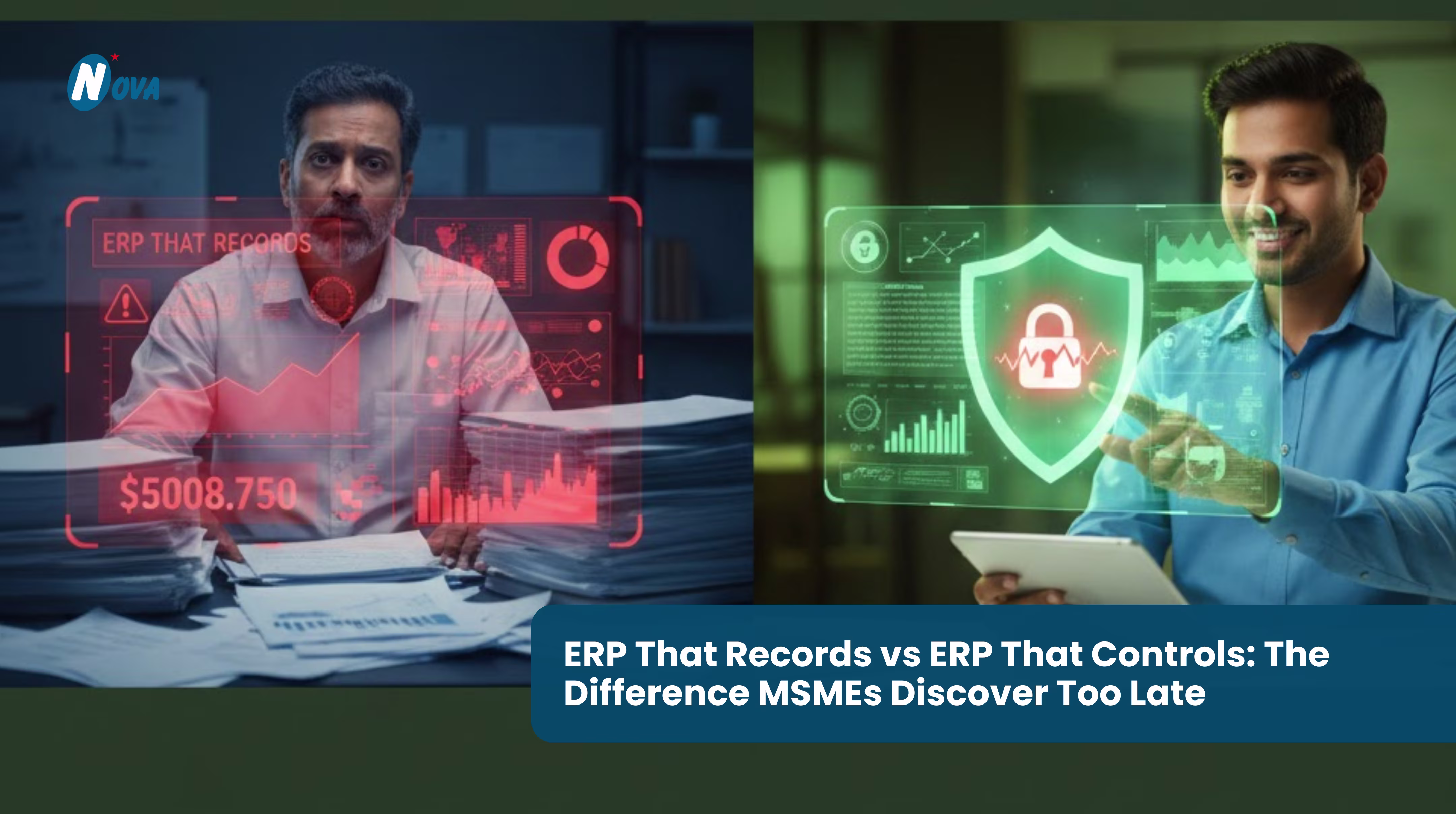 ERP That Records vs ERP That Controls: The Difference MSMEs Discover Too Late